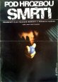 Filmový plakát Pod hrozbou smrti Filmový plakát Pod hrozbou smrti