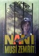 Filmový plakát Nani musí zemřít Filmový plakát Nani musí zemřít